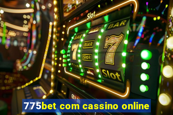 775bet com cassino online